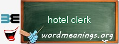 WordMeaning blackboard for hotel clerk